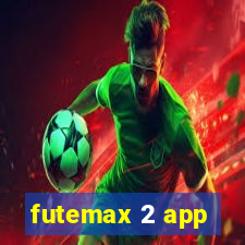 futemax 2 app